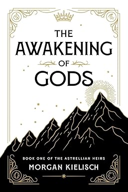 The Awakening of Gods (The Astrellian Heirs)
