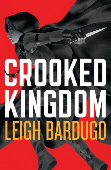 Crooked Kingdom: The Dregs Edition