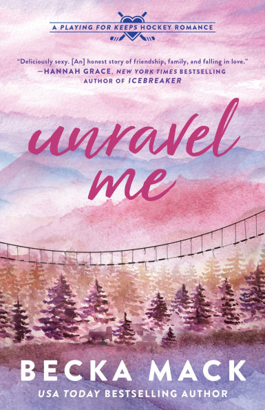 Unravel Me (Playing for Keeps Hockey Romance #3)