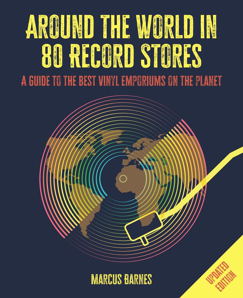 Around the World in 80 Record Stores: Updated edition