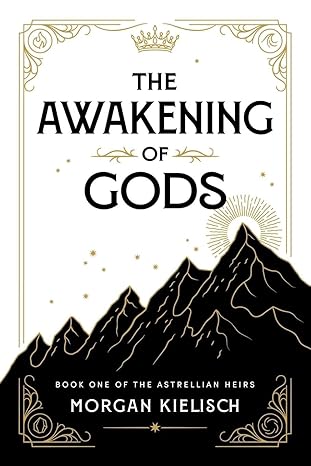The Awakening of Gods (The Astrellian Heirs) - Paperback
