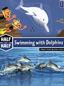 Swimming with Dolphins (Half and Half Books Level 1) (Paperback)