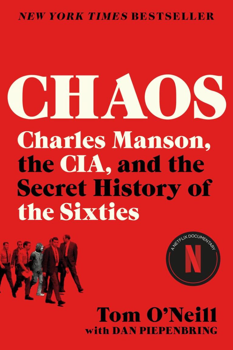 Chaos Charles Manson, the CIA, and the Secret History of the Sixties