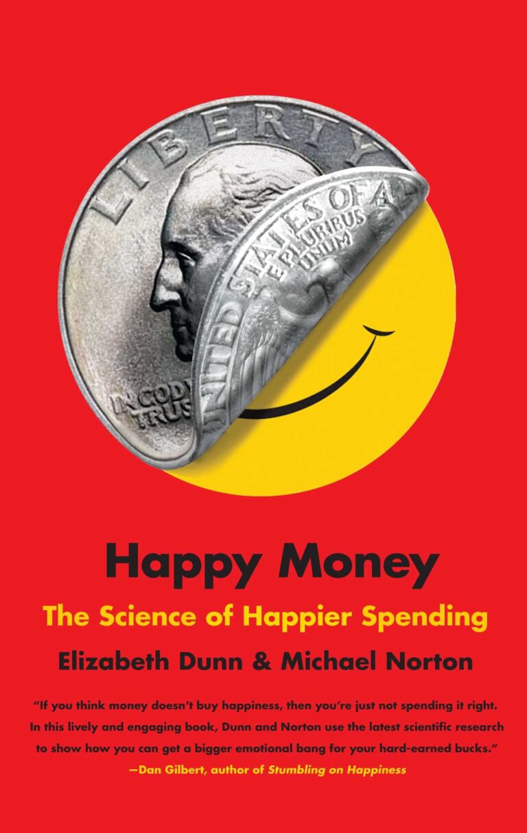 Happy Money The Science of Happier Spending