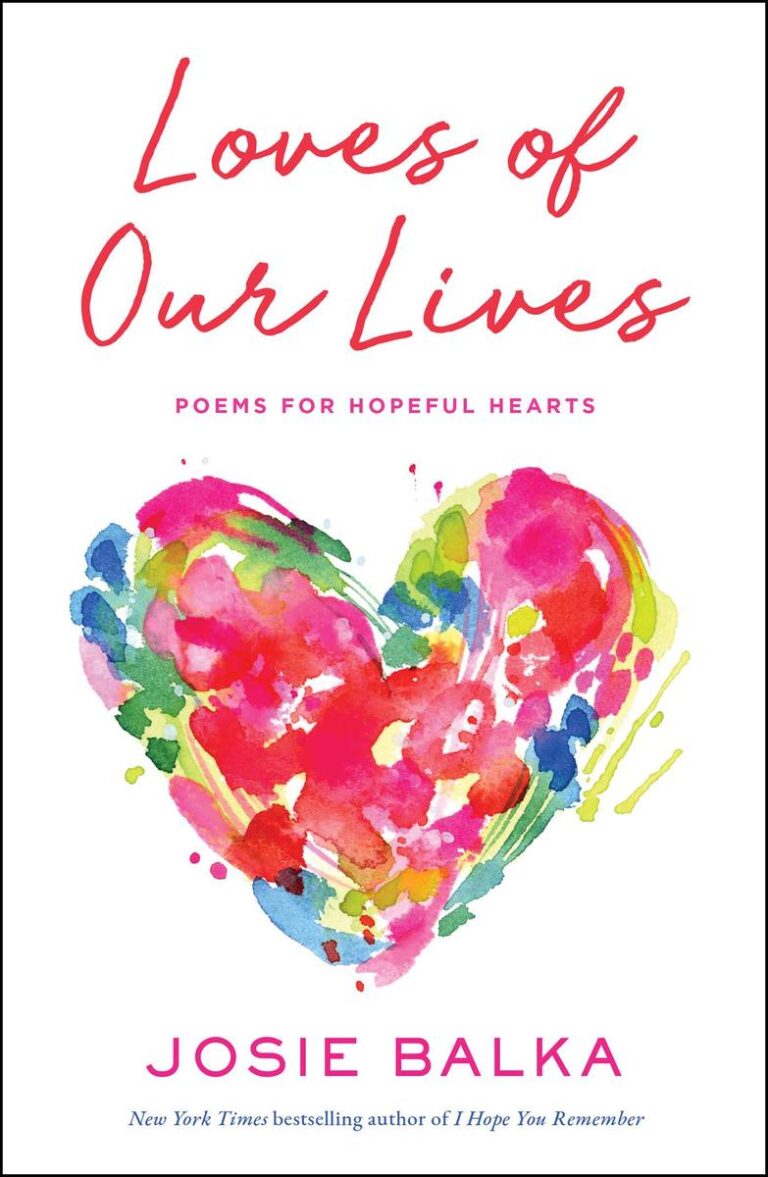 Loves of Our Lives Poems for Hopeful Hearts
