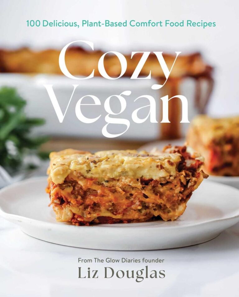 Cozy Vegan 100 Delicious, Plant-Based Comfort Food Recipes (A Cookbook)
