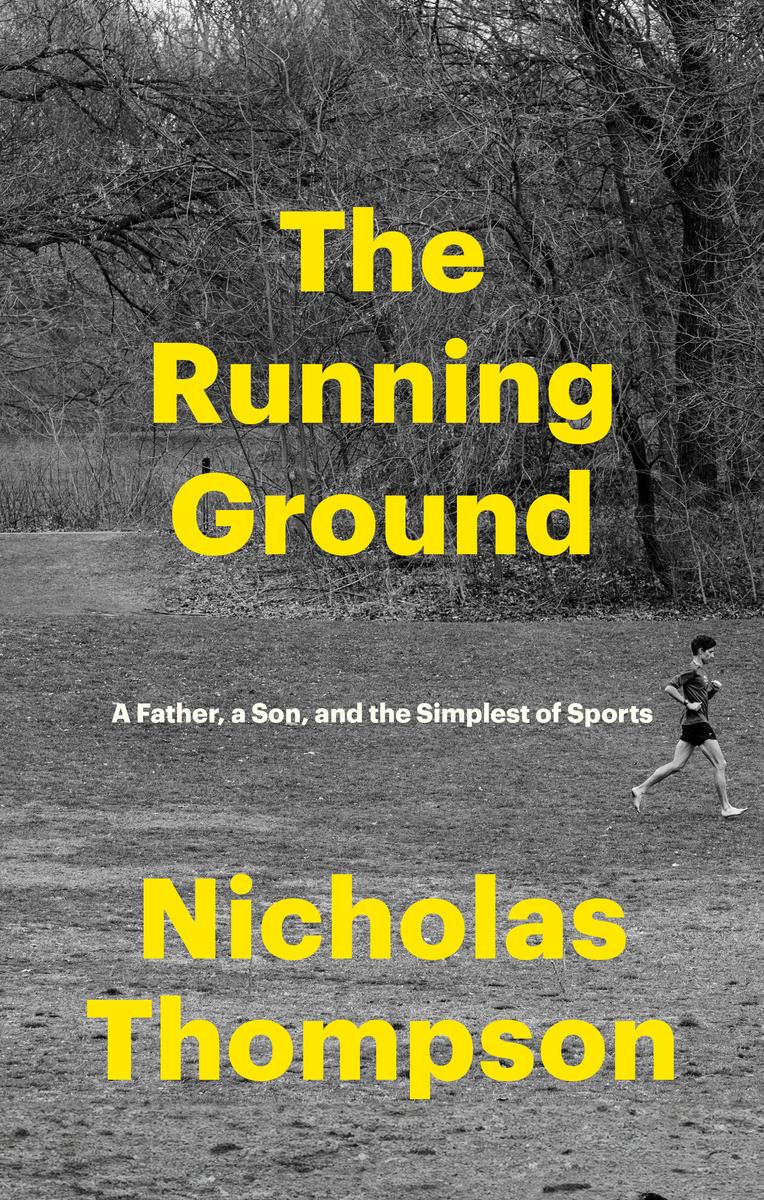 Running Ground: A Father, a Son, and the Simplest of Sports