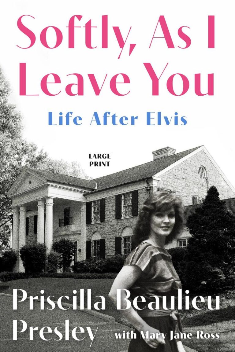 Softly, As I Leave You: Life After Elvis (LARGE PRINT EDITION)