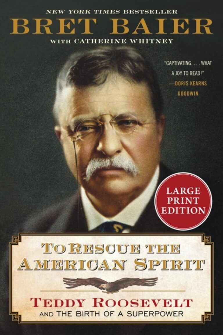 To Rescue the American Spirit: Teddy Roosevelt and the Birth of a Superpower (LARGE PRINT EDITION)