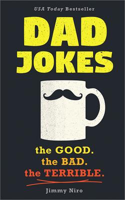 Dad Jokes Good, Clean Fun for All Ages!