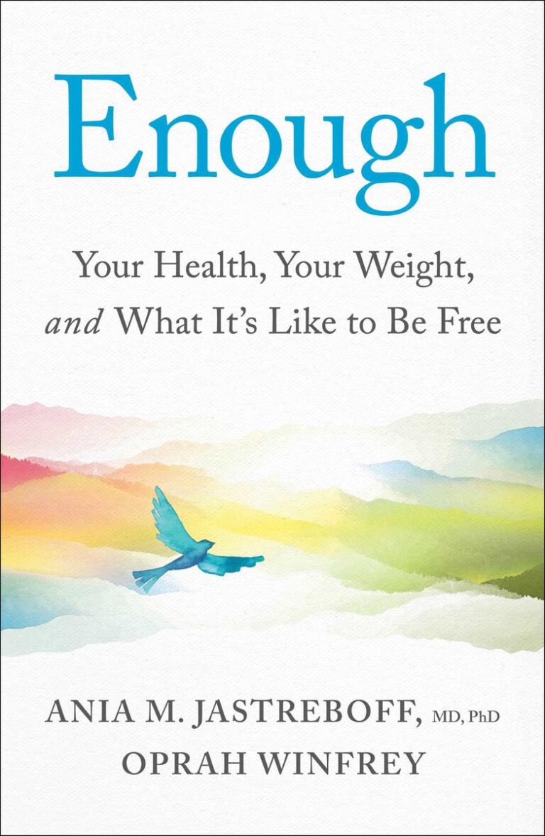 Enough Your Health, Your Weight, and What It's Like To Be Free