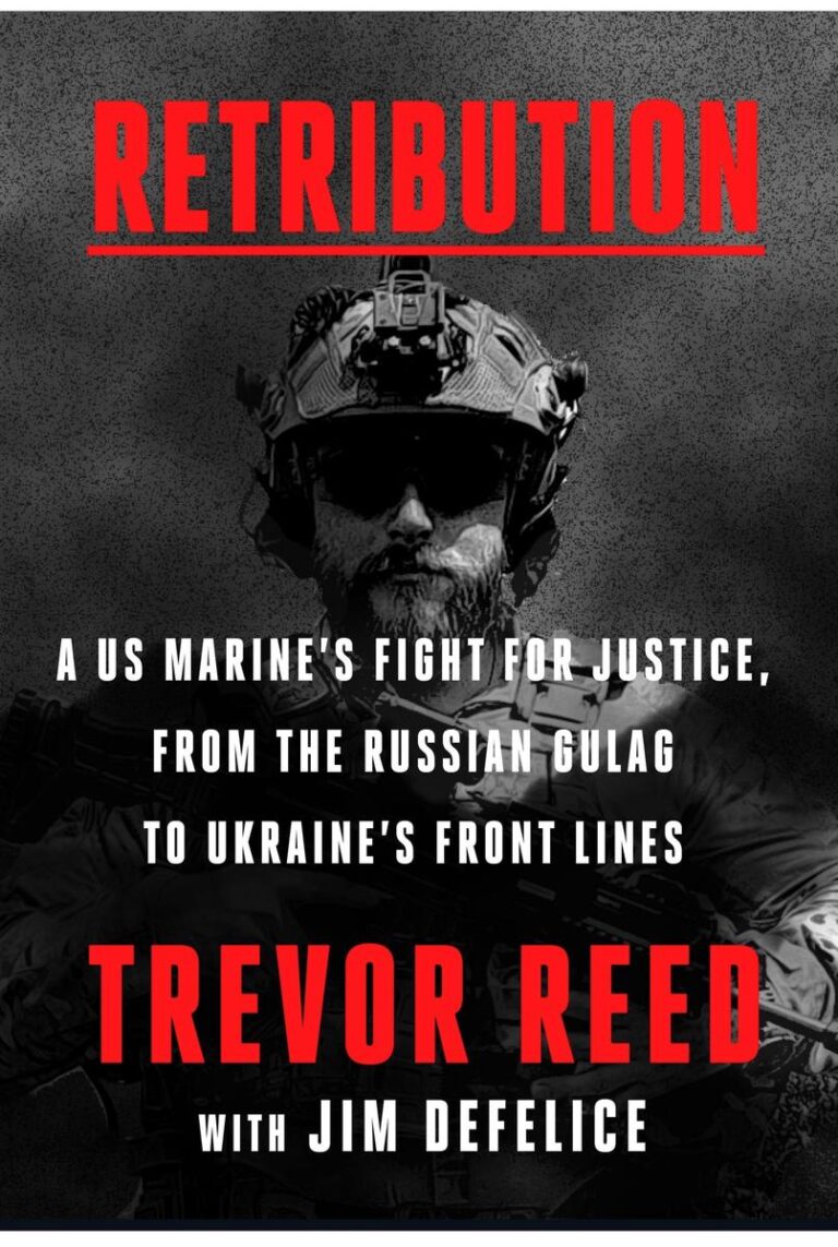 Retribution A US Marine's Fight for Justice, from the Russian Gulag to Ukraine's Front Lines