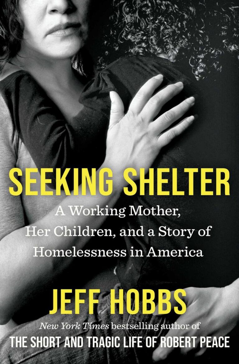 Seeking Shelter A Working Mother, Her Children, and a Story of Homelessness in America