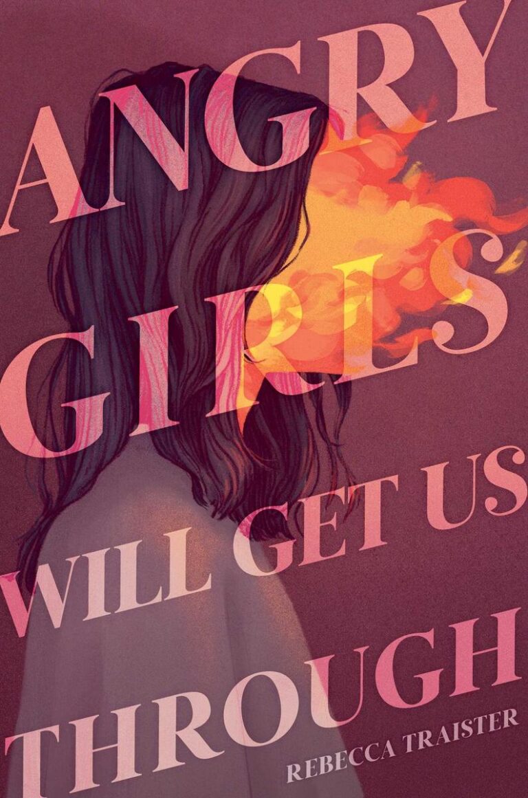 Angry Girls Will Get Us Through (Young adult hardcover)