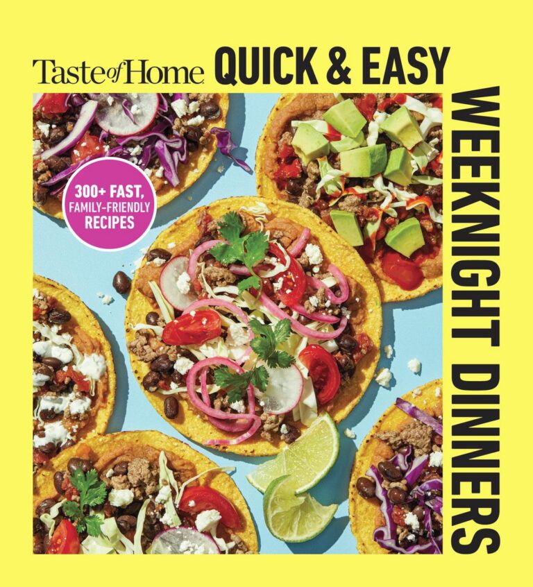 Taste of Home Quick & Easy Weeknight Dinners With 200 Plus Recipes for Fast and Family Friendly Meals