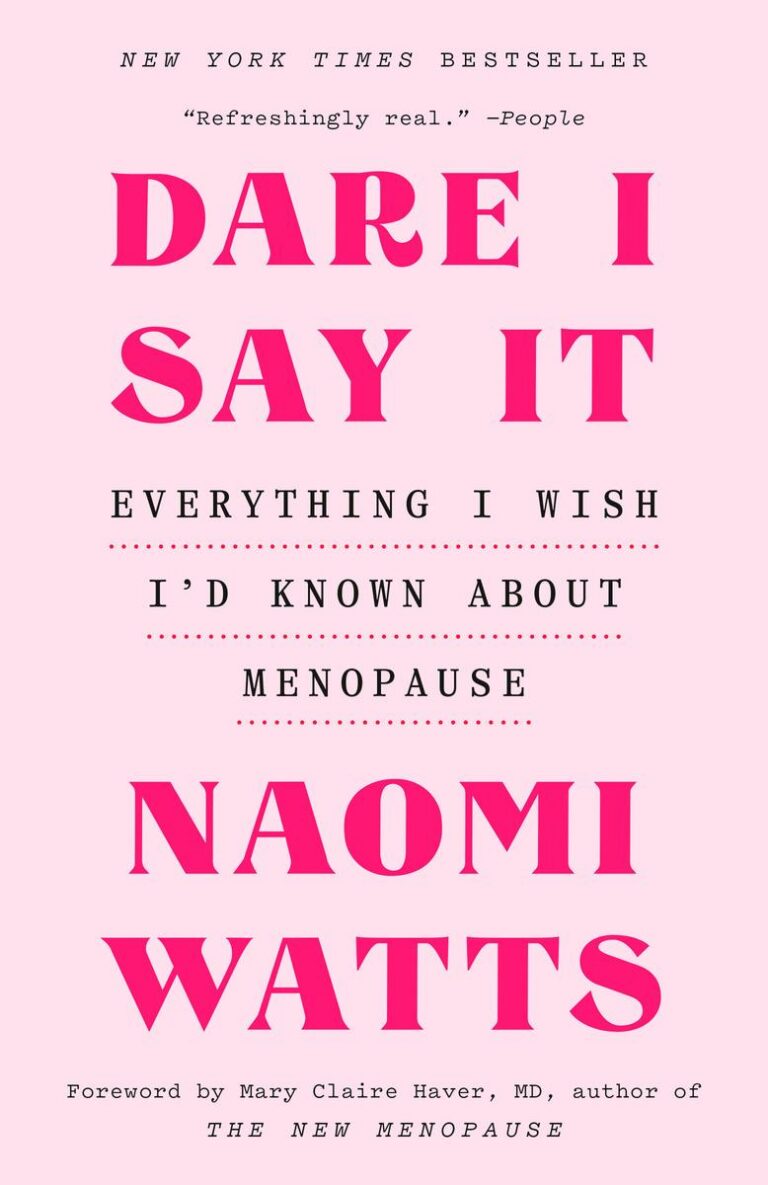 Dare I Say It Everything I Wish I'd Known About Menopause