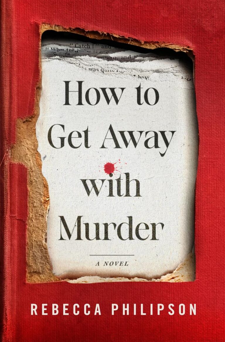How to Get Away with Murder A Novel
