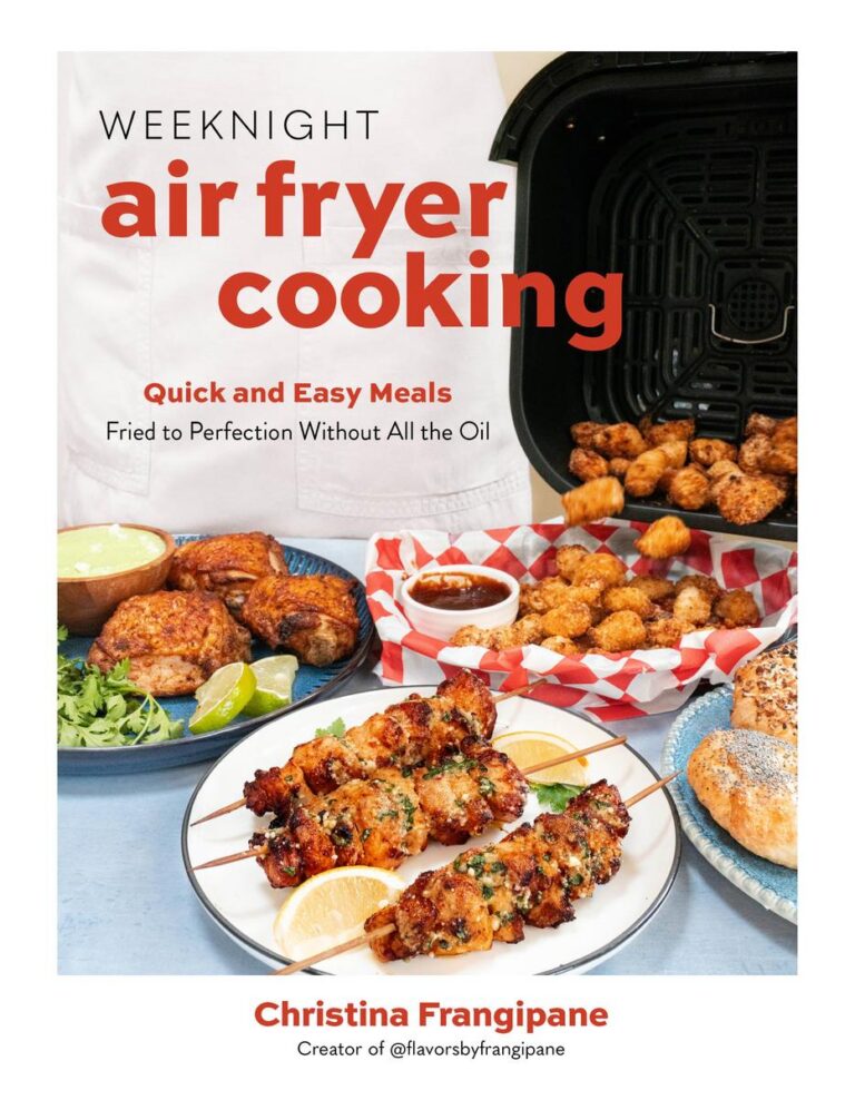 Weeknight Air Fryer Cooking Quick and Easy Meals Fried to Perfection Without All the Oil