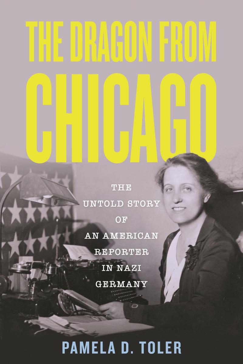 Dragon from Chicago: The Untold Story of an American Reporter in Nazi Germany | Paperback