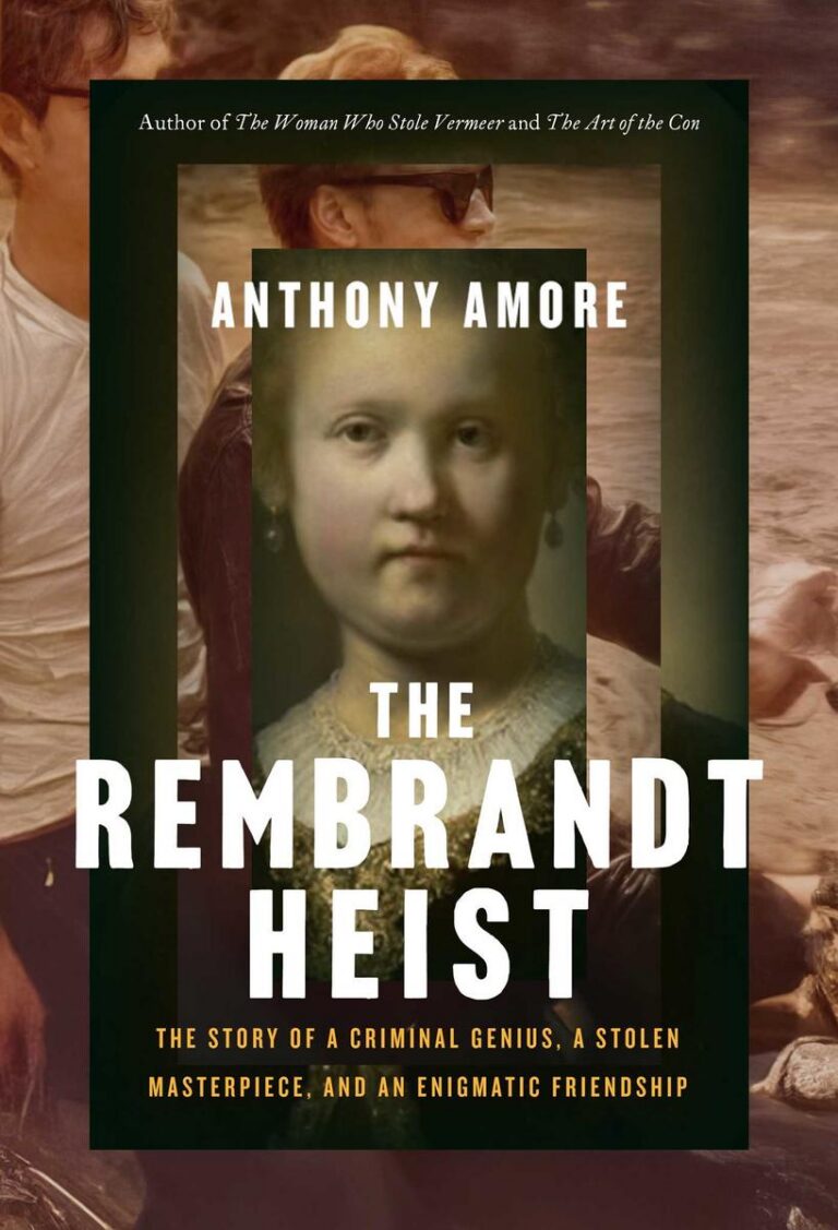 Rembrandt Heist: The Story of a Criminal Genius, a Stolen Masterpiece, and an Enigmatic Friendship | Hardcover