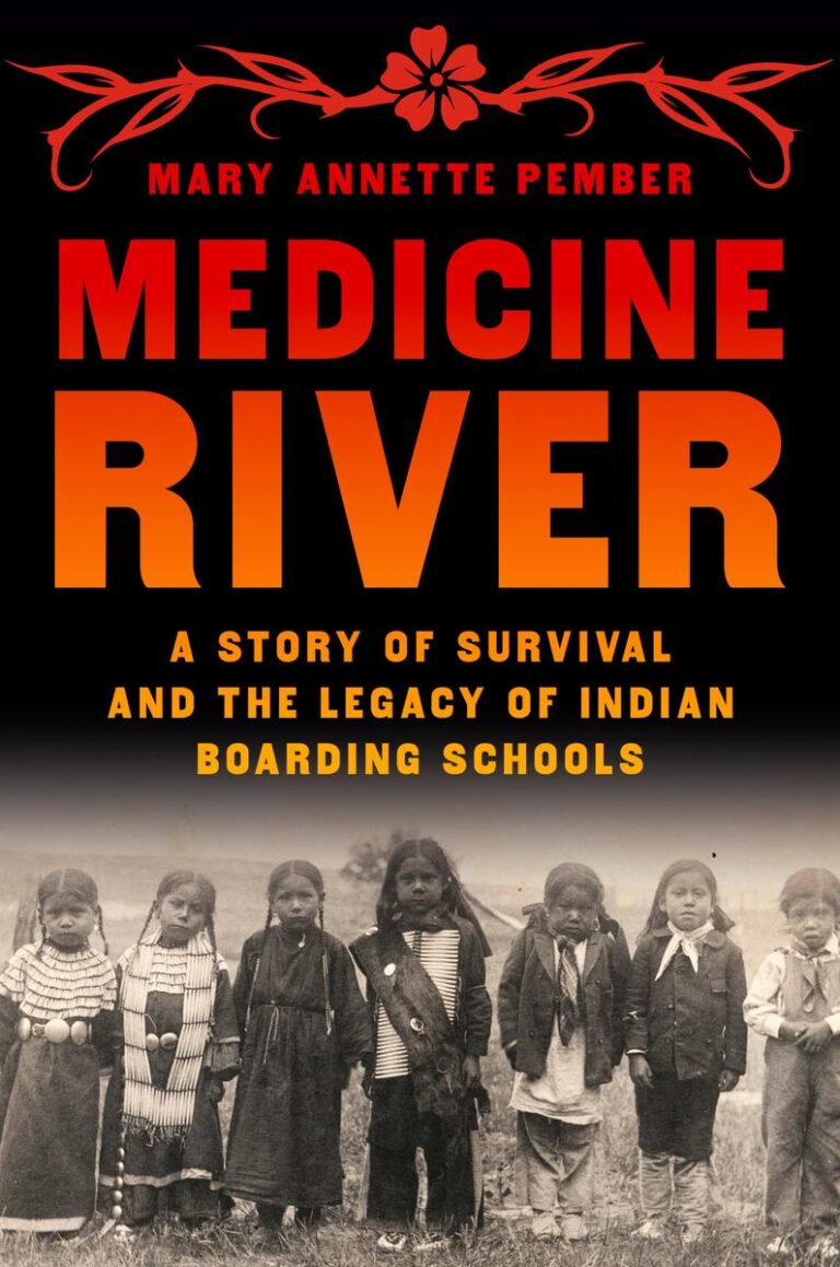 Medicine River: A Story of Survival and the Legacy of Indian Boarding Schools | Hardcover