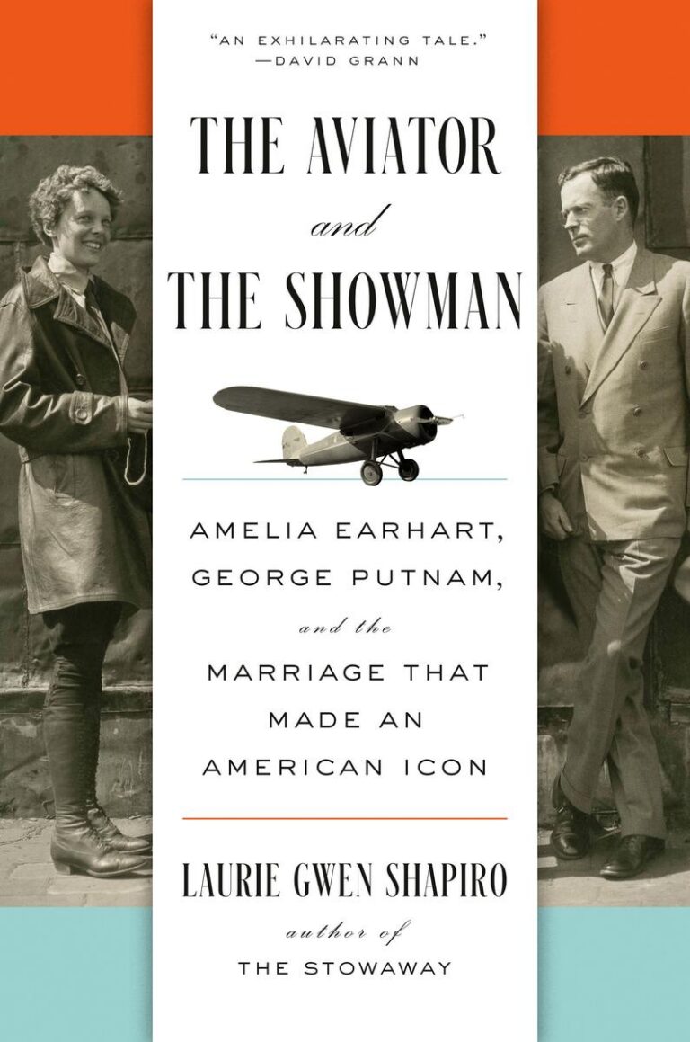 Aviator and the Showman: Amelia Earhart, George Putnam, and the Marriage That Made an American Icon  |  Hardcover