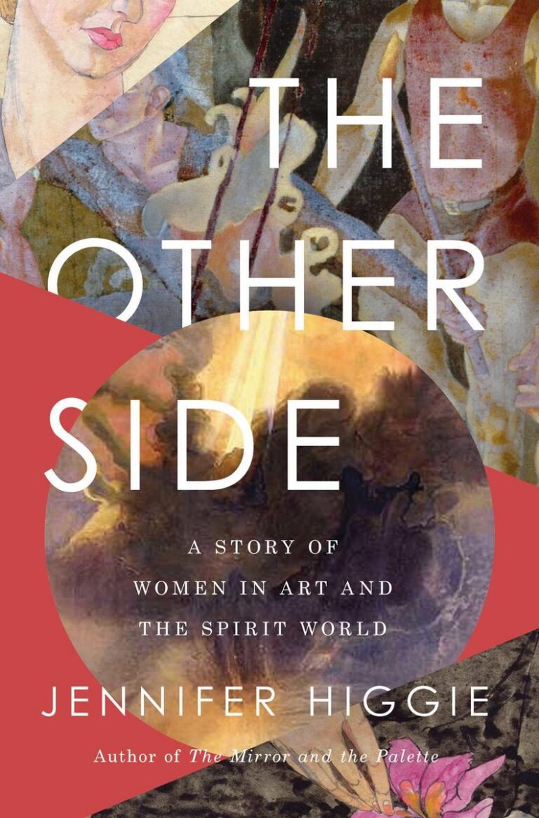 The Other Side:  A Story of Women in Art and the Spirit World