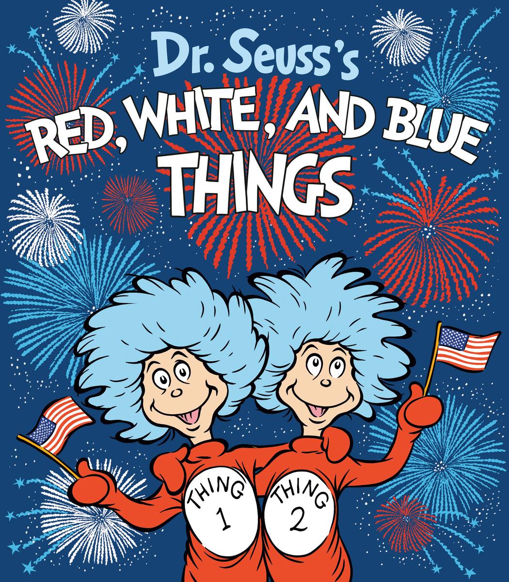 Dr. Seuss's Red, White, and Blue Things | Board Book